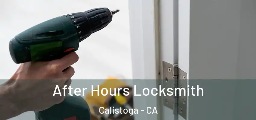  After Hours Locksmith Calistoga - CA