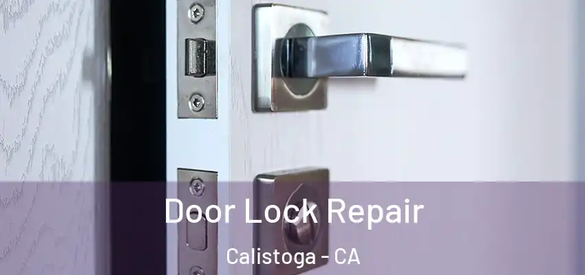 Door Lock Repair Calistoga - CA