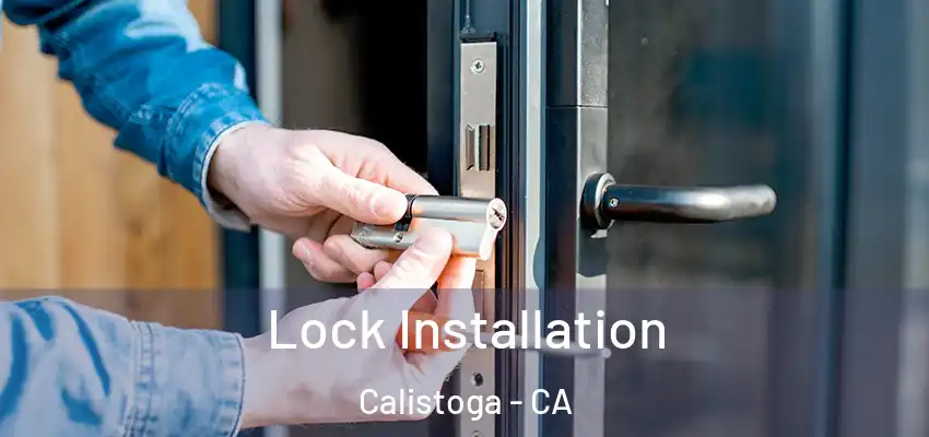  Lock Installation Calistoga - CA
