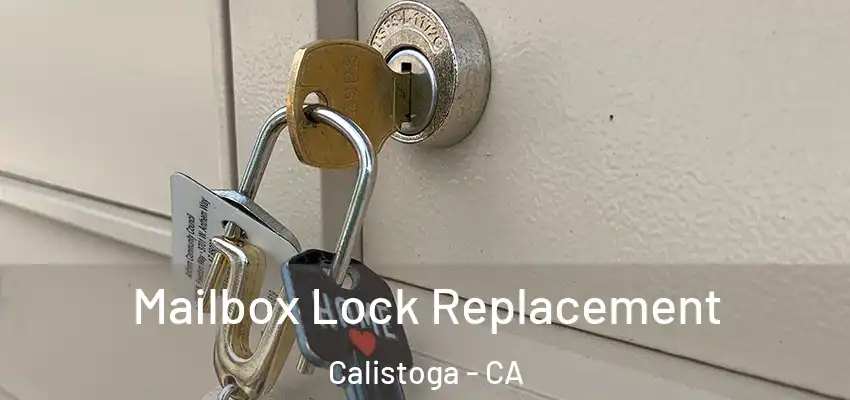 Mailbox Lock Replacement Calistoga - CA