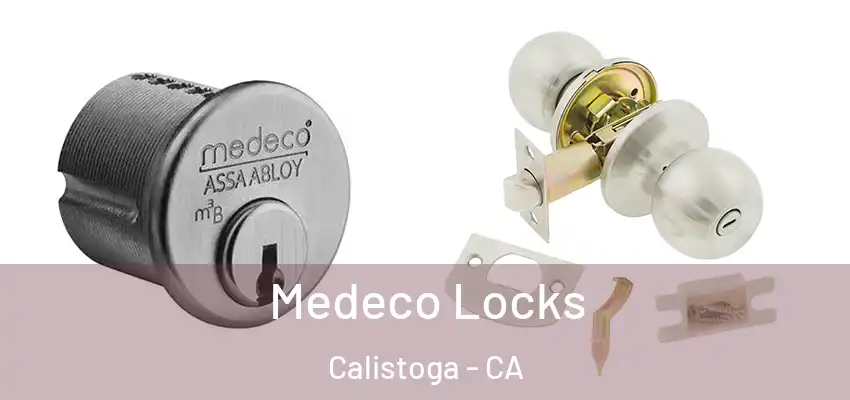  Medeco Locks Calistoga - CA