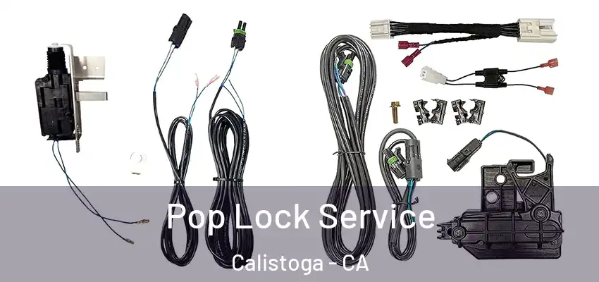 Pop Lock Service Calistoga - CA