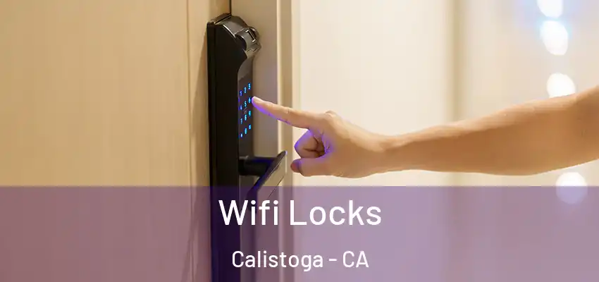 Wifi Locks Calistoga - CA
